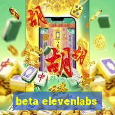 beta elevenlabs